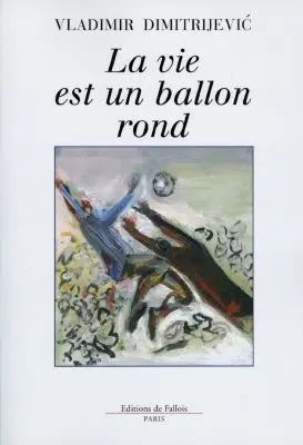 La vie est un ballon rond