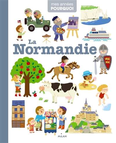 La Normandie : mes années pourquoi