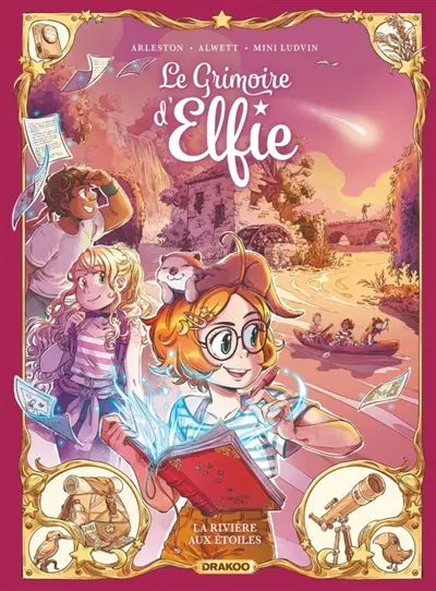 Le grimoire d'Elfie. Vol. 7. La rivière aux étoiles