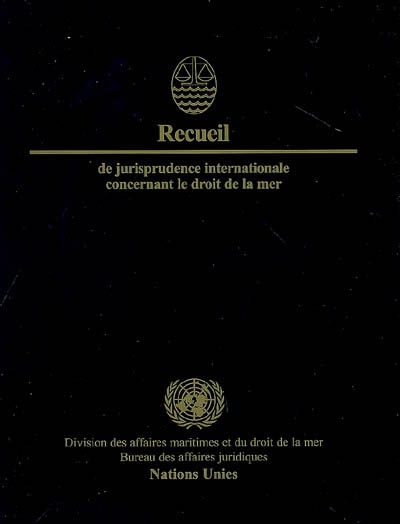Recueil de jurisprudence internationale concernant le droit de la mer