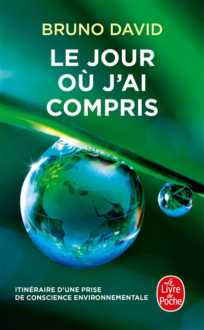 Le jour où j'ai compris : itinéraire d'une prise de conscience environnementale