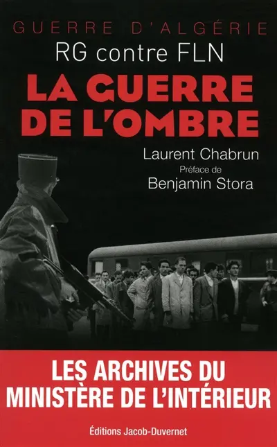 La guerre de l'ombre : RG contre FLN