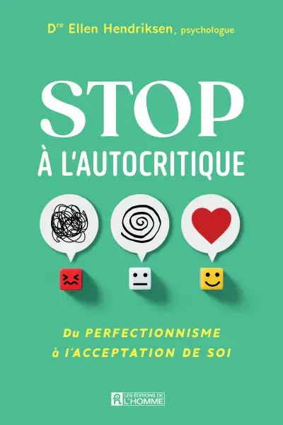 Stop à l'autocritique : Du perfectionnisme à l'acceptation de soi