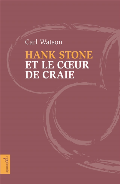 Hank Stone et le coeur de craie