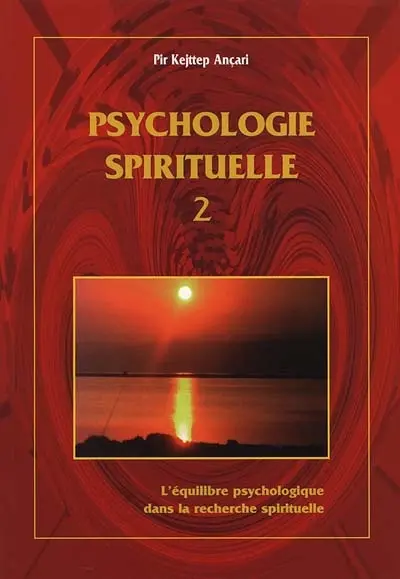La psychologie spirituelle. Vol. 2. L'équilibre psychologique dans la recherche spirituelle