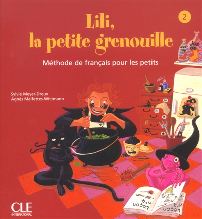 Lili, la petite grenouille, niveau 2, livre de l'élève : méthode de français pour les petits