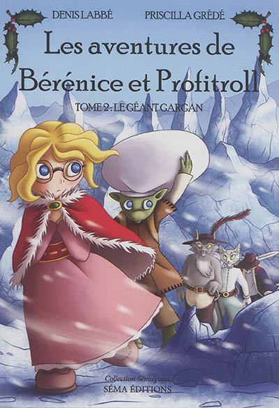 Les aventures de Bérénice et Profitroll. Vol. 2. Profitroll et le géant Gargan