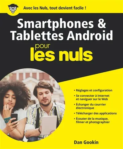 Smartphones & tablettes Android pour les nuls