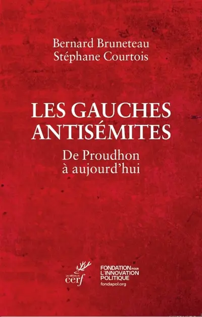 Les gauches antisémites : de Proudhon à aujourd'hui