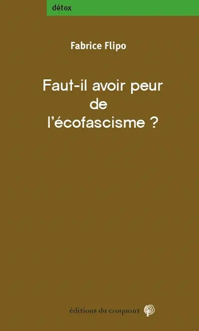 Faut-il avoir peur de l'écofascisme ?