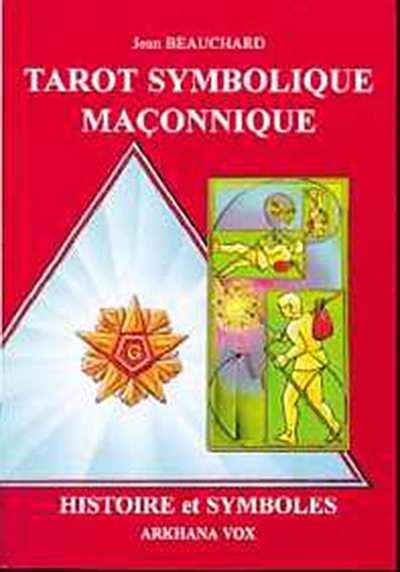 Tarot symbolique maçonnique : histoire et symboles