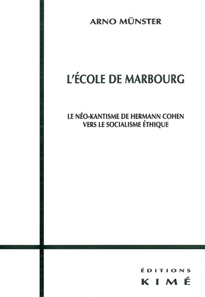 L'école de Marburg : le néo-kantisme de Hermann Cohen