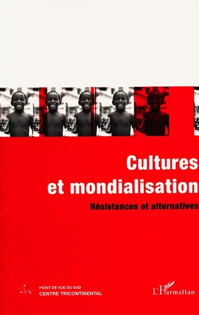 Cultures et mondialisation : résistances et alternatives