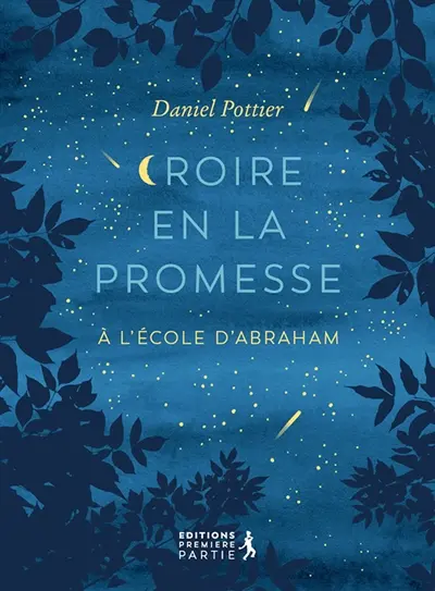 Croire en la promesse : à l'école d'Abraham