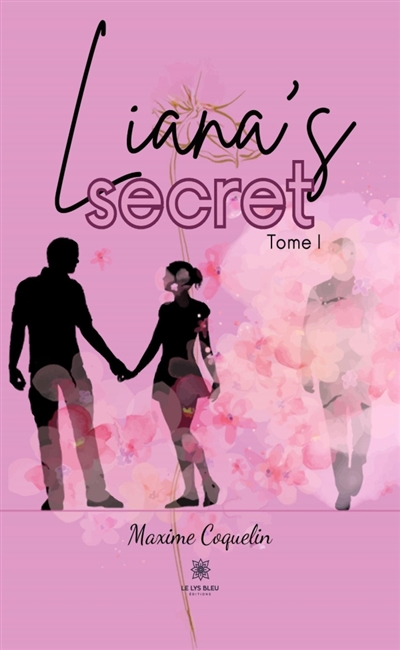 Liana's secret : Tome I