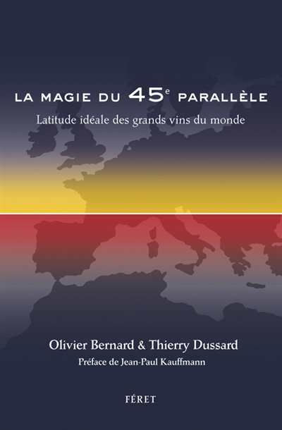 La magie du 45e parallèle : latitude idéale des grands vins du monde