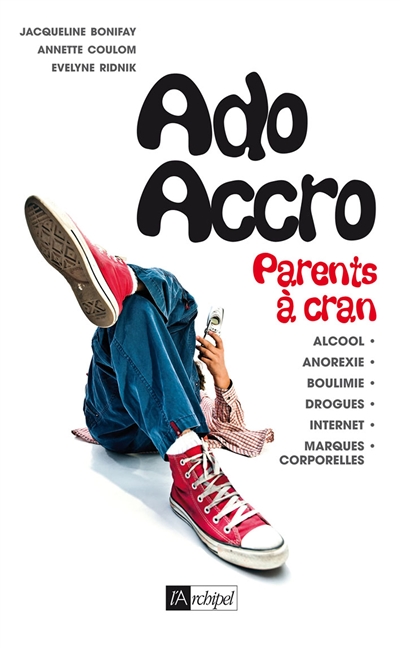Ado accro, parents à cran :...