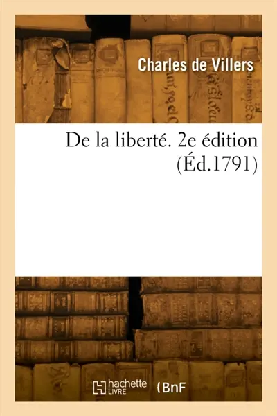 De la liberté. 2e édition