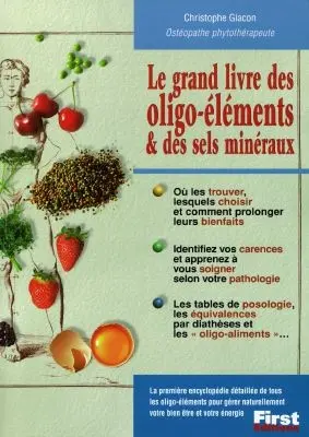 Le grand livre des oligo-éléments et des sels minéraux