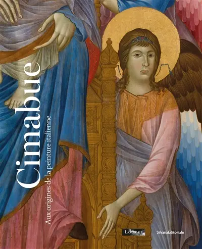 Cimabue : aux origines de la peinture italienne