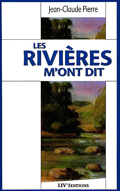 Les rivières m'ont dit