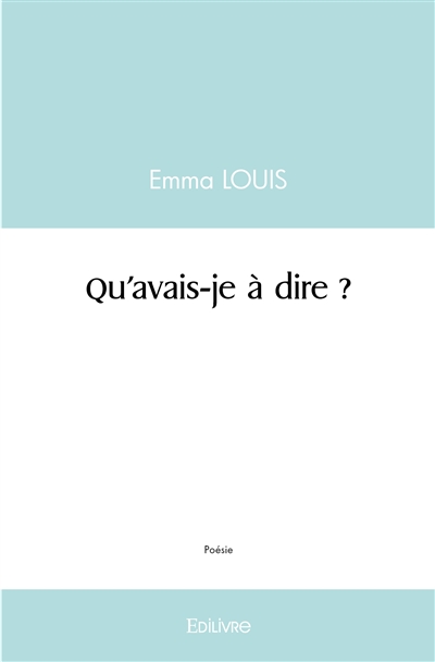 Qu'avais je à dire ?