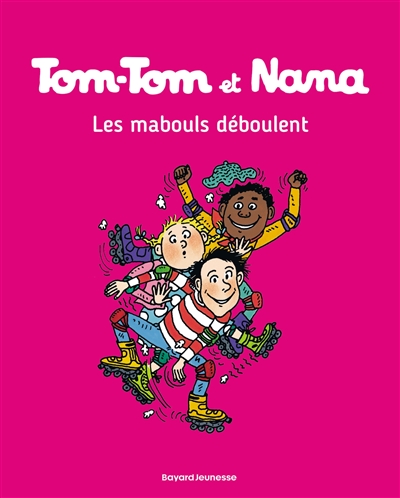 Tom-Tom et Nana. Vol. 25. Les mabouls déboulent