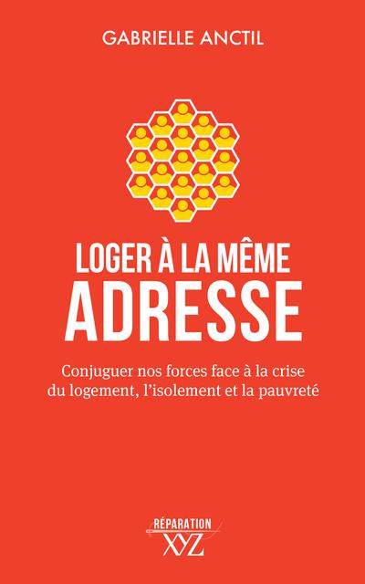 Loger à la même adresse : Conjuguer nos forces face à la crise du logement, l'isolement et la pauvreté