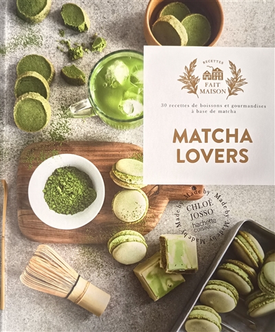 Matcha lovers : 30 recettes...