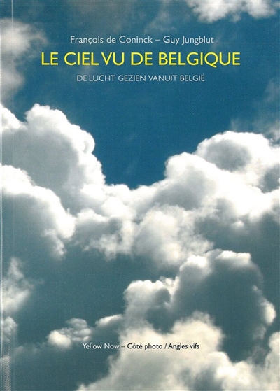 Le ciel vu de Belgique. De lucht gerien vanuit België