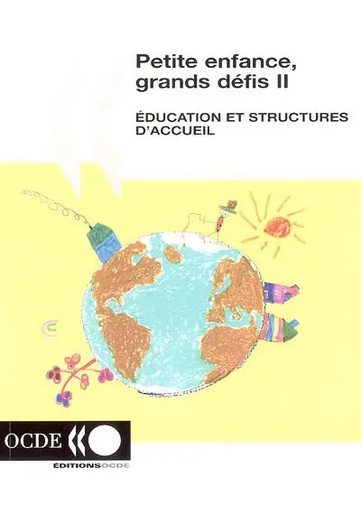 Petite enfance, grands défis. Vol. 2. Education et structures d'accueil