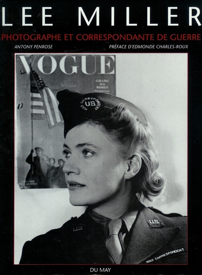 Lee Miller : photographe et correspondante de guerre 1944-1945
