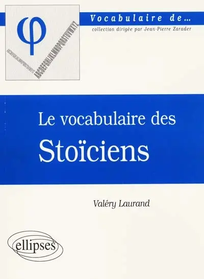 Le vocabulaire des stoïciens