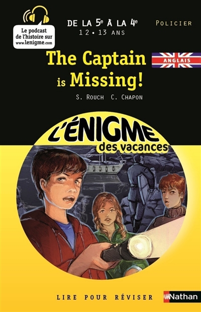 The captain is missing ! : de la 5e à la 4e, 12-13 ans