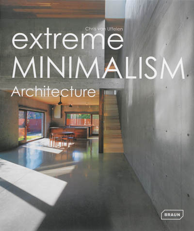 Extreme minimalism : architecture