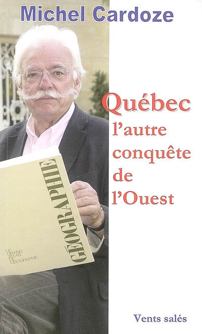 Québec, l'autre conquête de l'Ouest