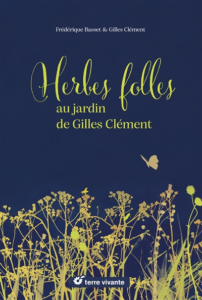 Herbes folles au jardin de Gilles Clément