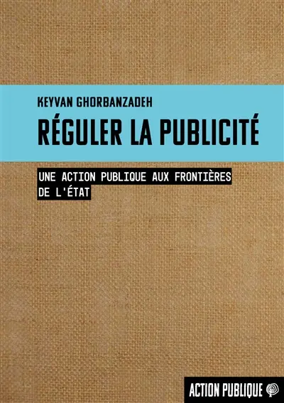 Réguler la publicité : une action publique aux frontières de l'Etat