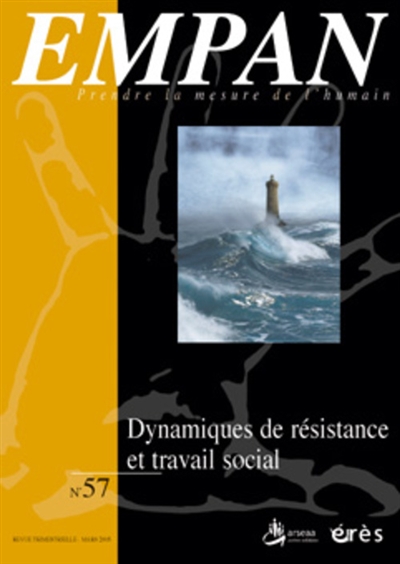 Empan, n° 57. Dynamiques de résistance et travail social