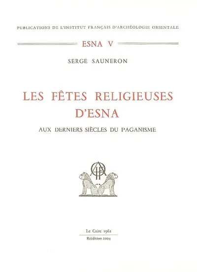 Les fêtes religieuses d'Esna aux derniers siècles du paganisme