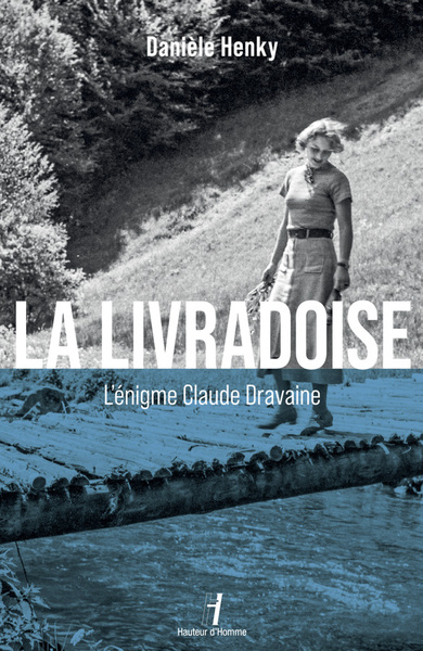 La Livradoise : l'énigme Claude Dravaine