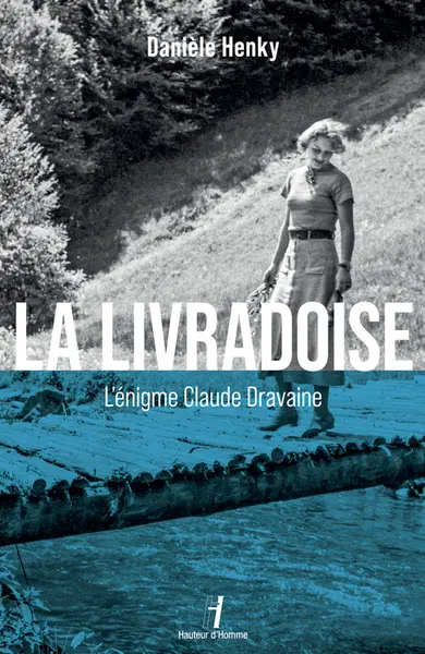 La Livradoise : l'énigme Claude Dravaine