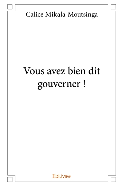 Vous avez bien dit gouverner !