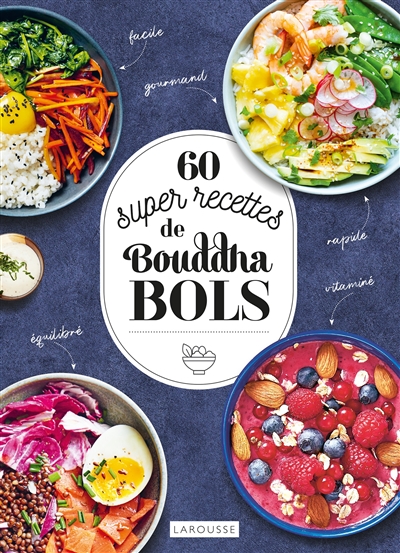 60 super-recettes de bouddha bols
