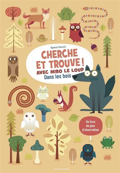 Cherche et trouve ! avec Miro le loup dans les bois : un livre de jeux et d'observations