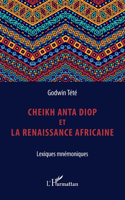 Cheikh Anta Diop et la renaissance africaine : lexiques mnémoniques