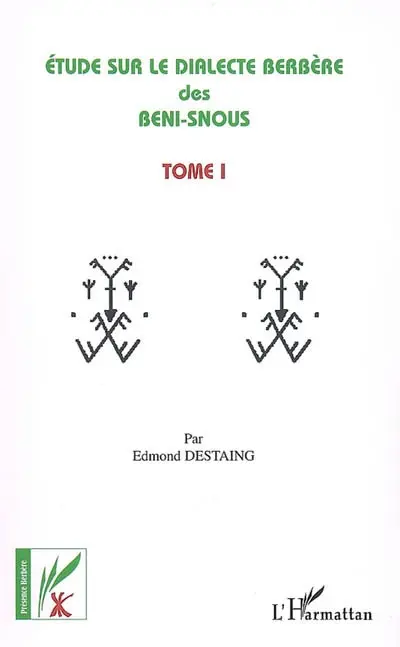 Etude sur le dialecte berbère des Beni-Snous. Vol. 1