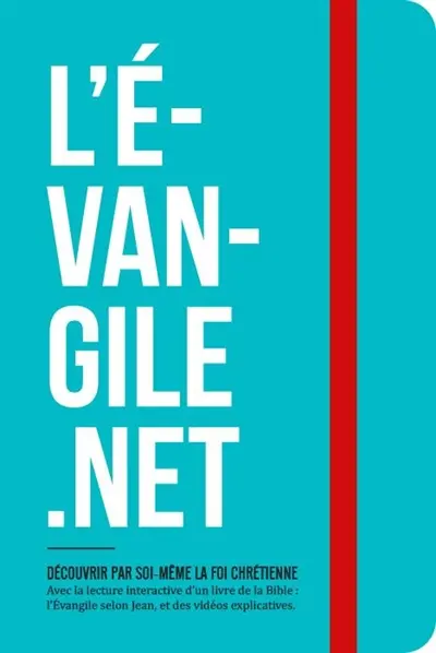 L'évangile.net : découvrir par soi-même la foi chrétienne : avec la lecture interactive d'un livre de la Bible, l'évangile selon Jean, et des vidéos explicatives