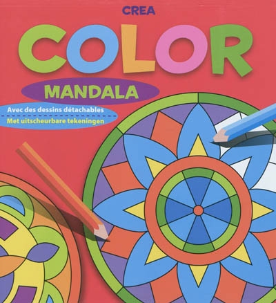 Crea color mandala : avec des dessins détachables. met uitscheurbare tekeningen