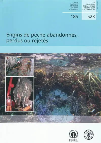 Engins de pêche abandonnés, perdus ou rejetés